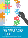 The Adult ADHD Tool Kit